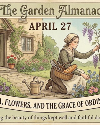 Garden Almanac for April 27