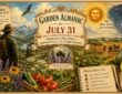 Garden Almanac for July 31